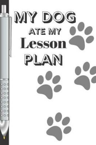 Cover of My Dog Ate My Lesson Plan