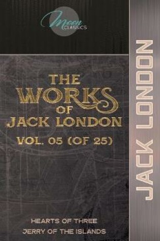 Cover of The Works of Jack London, Vol. 05 (of 25)