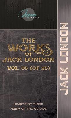 Book cover for The Works of Jack London, Vol. 05 (of 25)