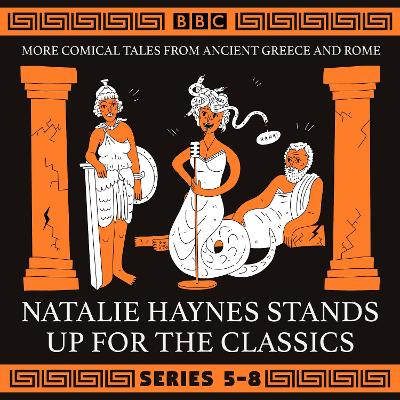 Book cover for Natalie Haynes Stands Up for the Classics: Series 5-8
