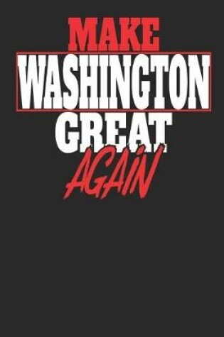 Cover of Make Washington Great Again