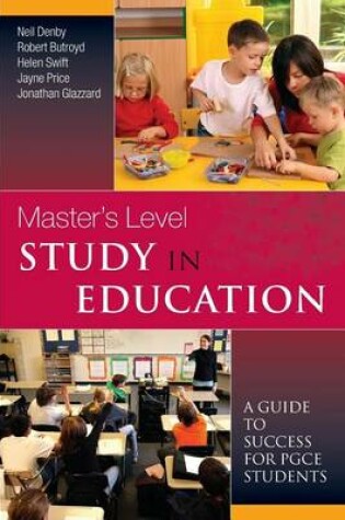 Cover of Master's Level Study in Education: A Guide to Success for Pgce Students