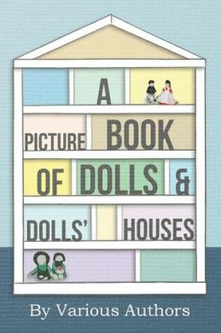 Cover of A Picture Book Of Doll's And Doll's Houses