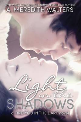 Book cover for Light in the Shadows (a Find You in the Dark Novel)