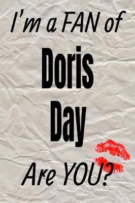 Cover of I'm a Fan of Doris Day Are You? Creative Writing Lined Journal