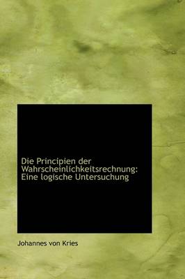 Book cover for Die Principien Der Wahrscheinlichkeitsrechnung