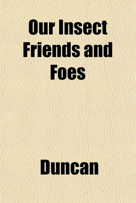 Book cover for Our Insect Friends and Foes