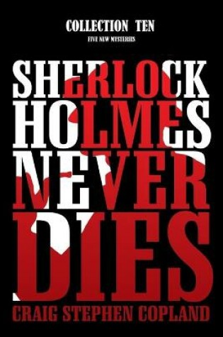 Cover of Sherlock Holmes Never Dies - Collection Ten