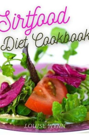 Cover of Sirtfood Diet Cookbook