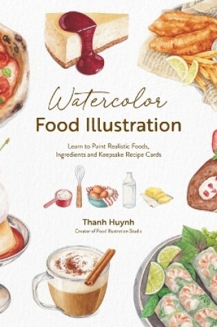 Cover of Watercolor Food Illustration