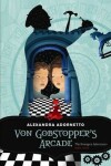 Book cover for Von Gobstopper's Arcade