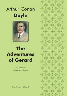 Book cover for The Adventures of Gerard A Collection of Adventure Stories