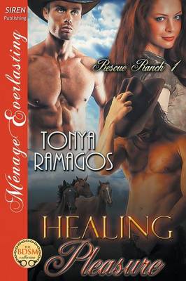 Book cover for Healing Pleasure [Rescue Ranch 1] (Siren Publishing Menage Everlasting)