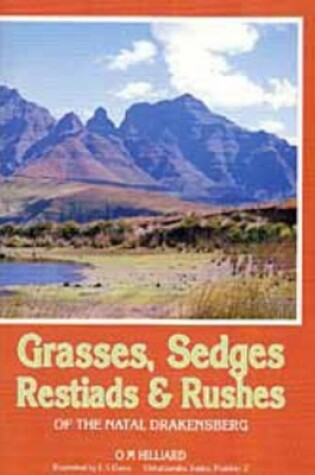 Cover of Grasses, Sedges, Restiads and Rushes of the Natal Drakensberg
