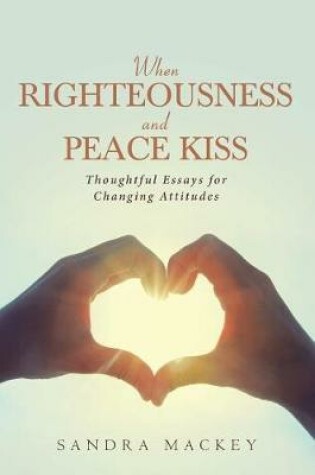 Cover of When Righteousness and Peace Kiss