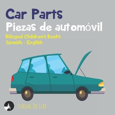 Book cover for Car Parts - Piezas de Automóvil, Bilingual Children's Books Spanish English