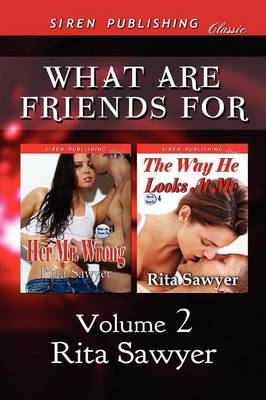 Book cover for What Are Friends For, Volume 2 [Her Mr. Wrong