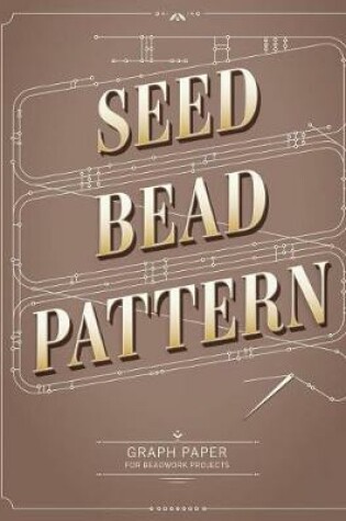Cover of Seed Bead Pattern Graph Paper