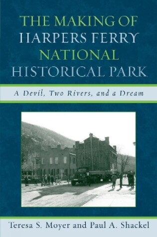 Cover of The Making of Harpers Ferry National Historical Park