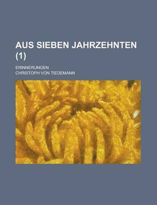 Book cover for Aus Sieben Jahrzehnten (1); Erinnerungen