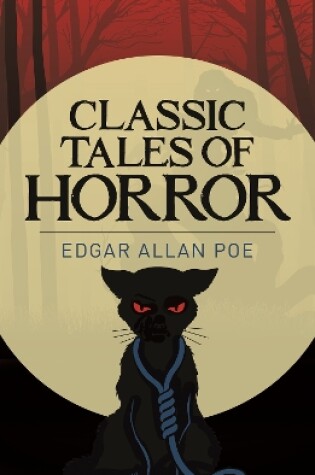 Cover of Edgar Allan Poe's Classic Tales of Horror