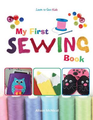 Book cover for My First Sewing Book - Learn To Sew