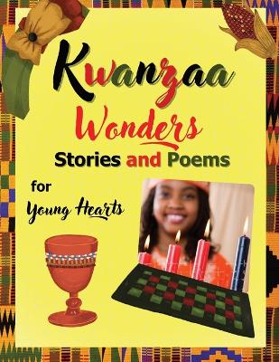 Book cover for Kwanzaa Wonders Stories and Poems for Young Hearts