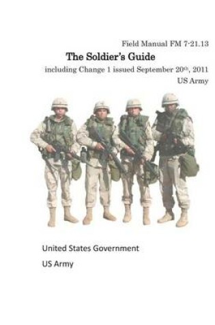 Cover of Field Manual FM 7-21.13 The Soldier's Guide including Change 1 issued September