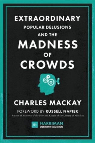 Cover of Extraordinary Popular Delusions and the Madness of Crowds