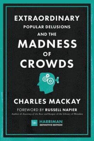 Cover of Extraordinary Popular Delusions and the Madness of Crowds (Harriman Definitive Editions)