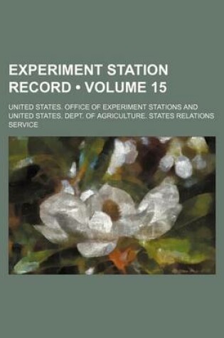 Cover of Experiment Station Record (Volume 15)