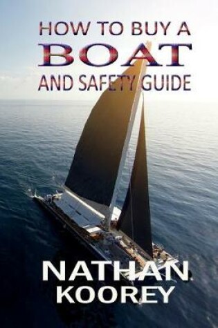 Cover of How to Buy a Boat and Safety Guide