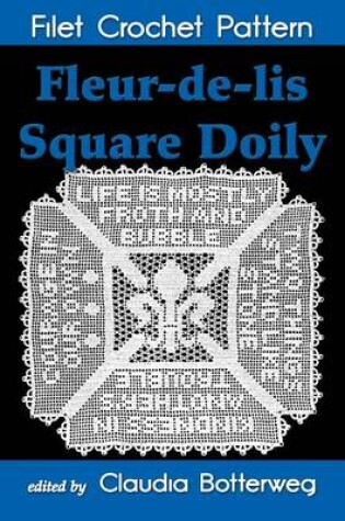 Cover of Fleur-de-lis Square Doily Filet Crochet Pattern