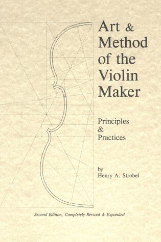 Cover of Art & Method of the Violin Maker