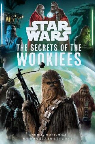 Cover of Star Wars: The Secrets of the Wookiees