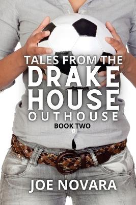 Book cover for Tales From the Drake House Outhouse, Book Two