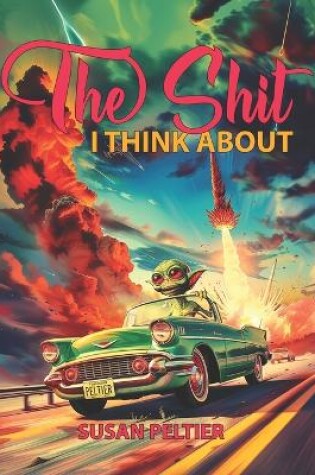 Cover of The Shit I Think About
