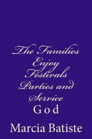 Cover of The Families Enjoy Festivals Parties and Service