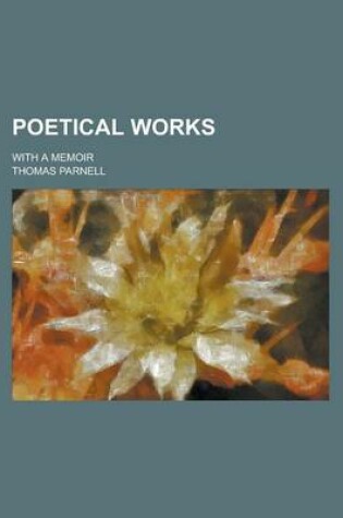 Cover of Poetical Works Of; With a Memoir