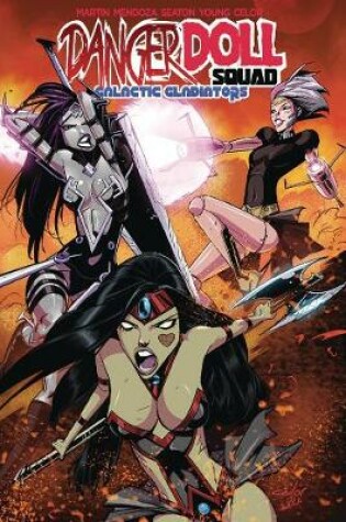 Cover of Danger Doll Squad Volume 2: Galactic Gladiators