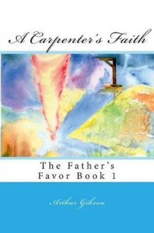 Cover of A Carpenter's Faith