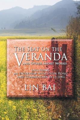 Book cover for The Seat on the Veranda and Other Short Works