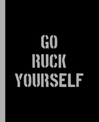 Book cover for Go Ruck Yourself