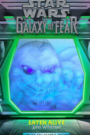 Cover of Galaxy of Fear  - Eaten Alive