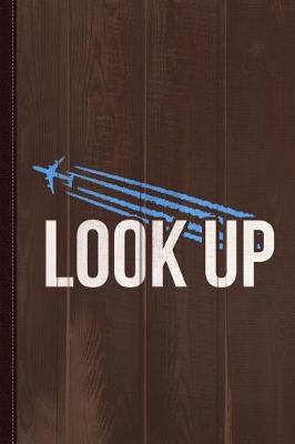 Book cover for Look Up Chemtrails Journal Notebook