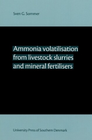 Cover of Ammonia Volatilisation from Livestock Slurries & Mineral Fertilisers