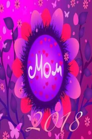 Cover of Beautiful Colorful Mom 18 Month 2017-2018 Academic Year Monthly Planner