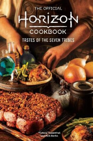 Cover of The Official Horizon Cookbook: Tastes of the Seven Tribes