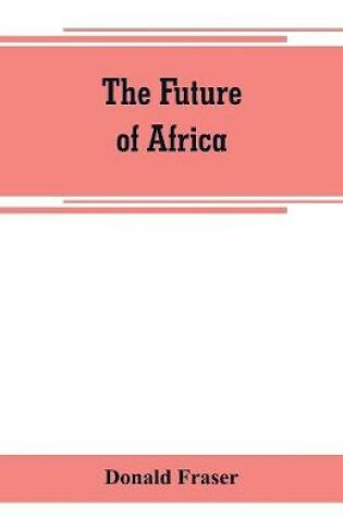 Cover of The future of Africa