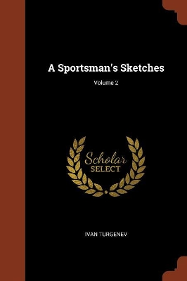 Book cover for A Sportsman's Sketches; Volume 2